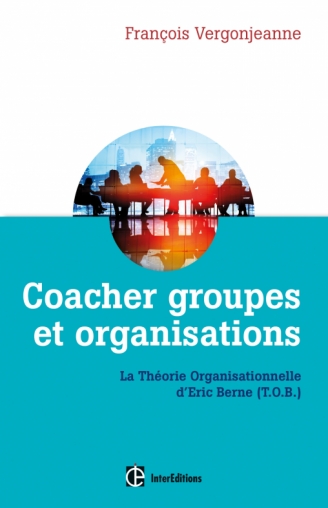 Coacher groupes et organisations